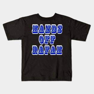 Hands Off Rafah - Back Kids T-Shirt